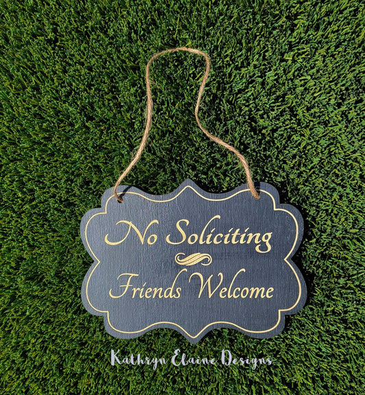 No Soliciting Friends Welcome Sign