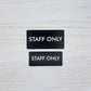 Staff Only Laser Engraved Door Sign
