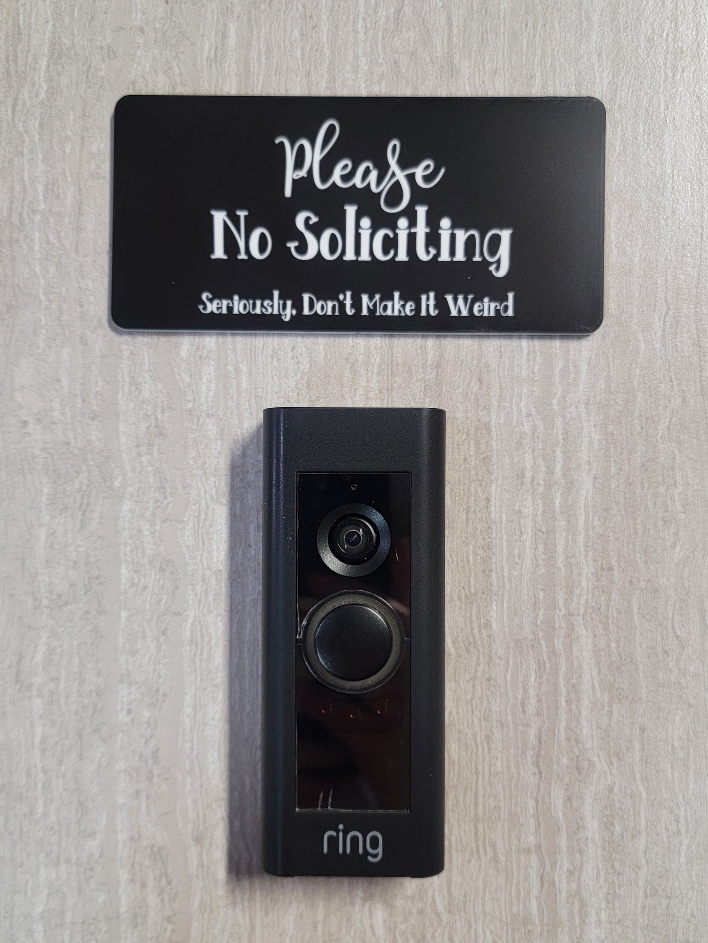 Please No Soliciting Seriously Don't Make It Weird Sign