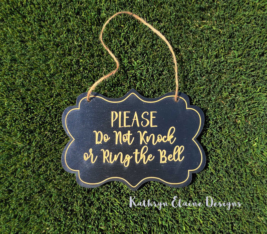 Please Do Not Knock or Ring the Bell Wooden Door Sign